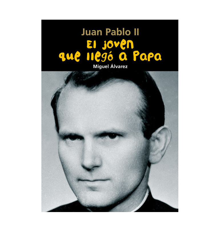 El joven que llegó a Papa 2 Juan Pablo II Biografía joven
